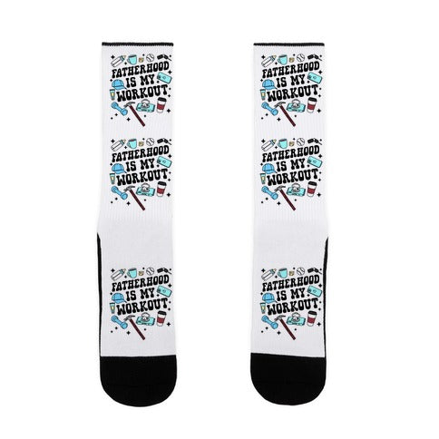 Fatherhood is My Workout Socks