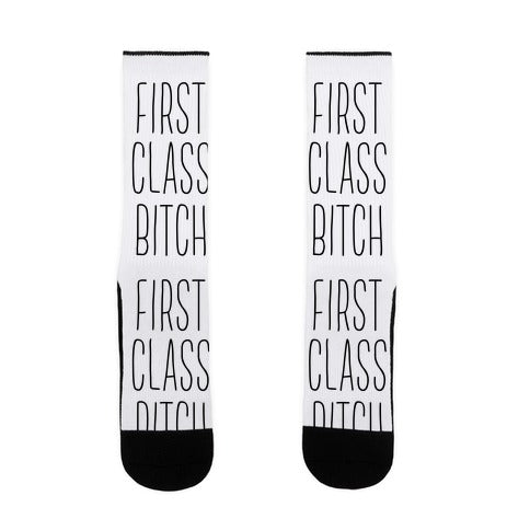 First Class Bitch Socks