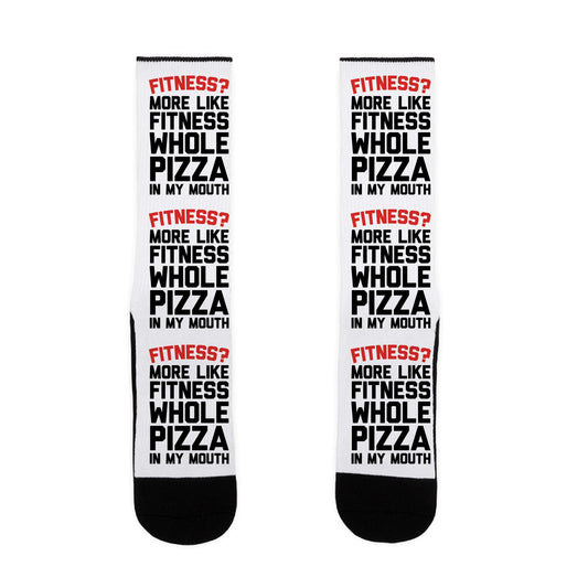 Fitness More Like Fitness Whole Pizza In My Mouth Socks