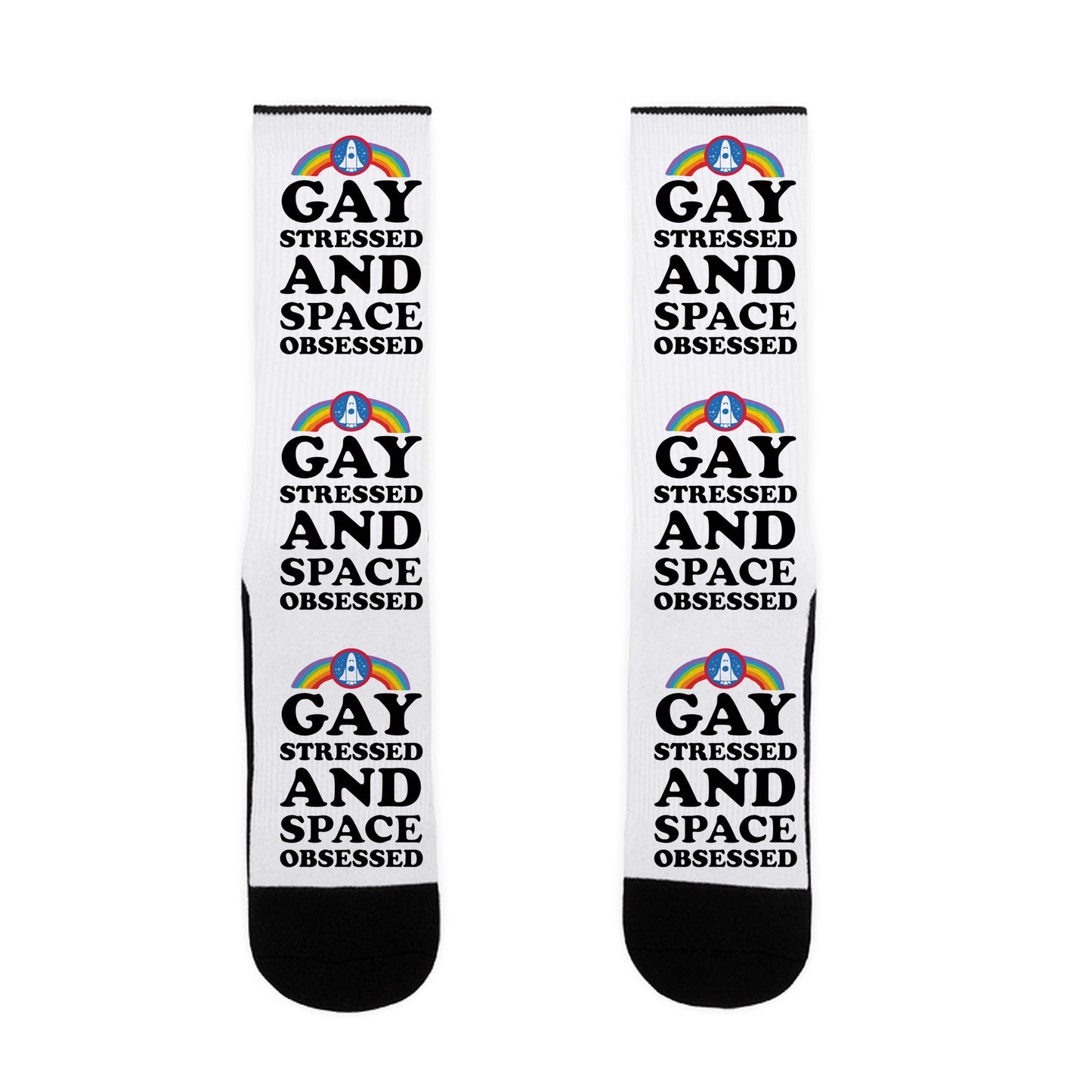 Gay Stressed And Space Obsessed Socks