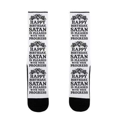 Happy Birthday Satan Is Pleased With Your Progress Socks