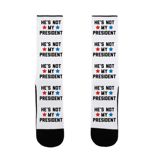 He's Not My President Socks