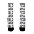 Help Me Caffeine You're My Only Hope Socks