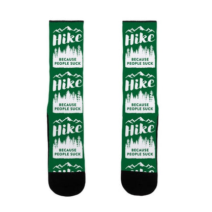 Hike Because People Suck Socks