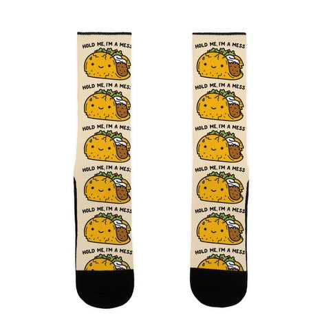 Hold Me, I'm A Mess Taco Socks