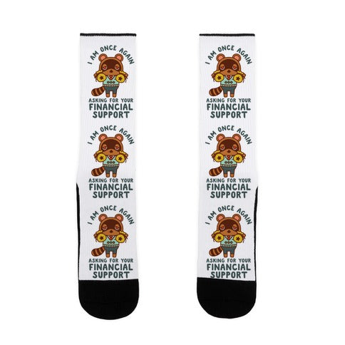 I Am Once Again Asking For Your Financial Support Tom Nook Socks