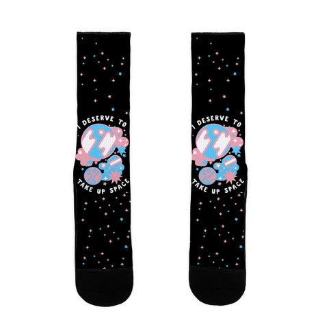 I Deserve to Take Up Space (Trans) Socks