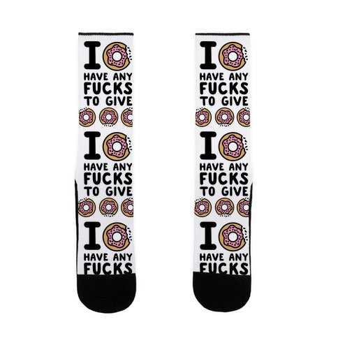 I Donut Have Any Fucks to Give Socks