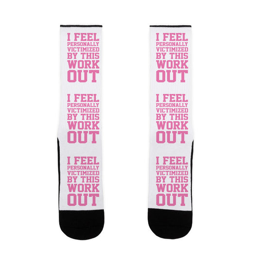 I Feel Personally Victimized By This Workout Socks
