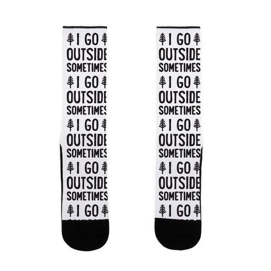 I Go Outside Sometimes Socks
