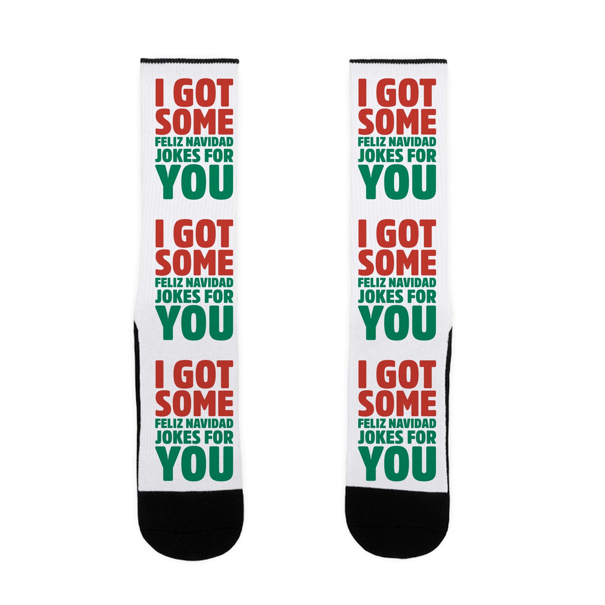 I Got Some Feliz Navidad Jokes For You Socks