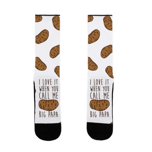 I Love it When You Call Me Big Papa Socks