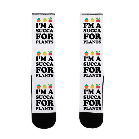 I'm A Succa For Plants Socks