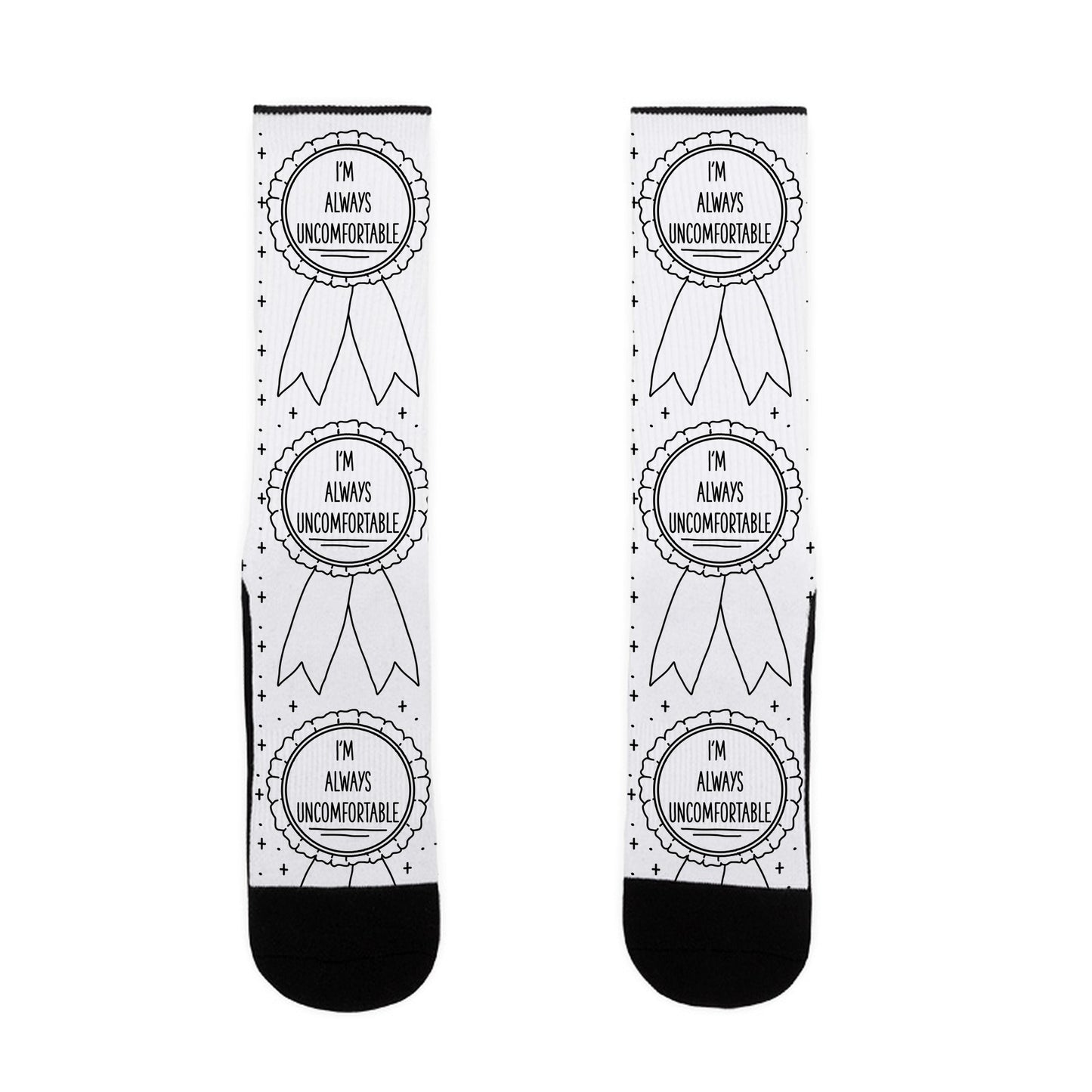 I'm Always Uncomfortable Socks
