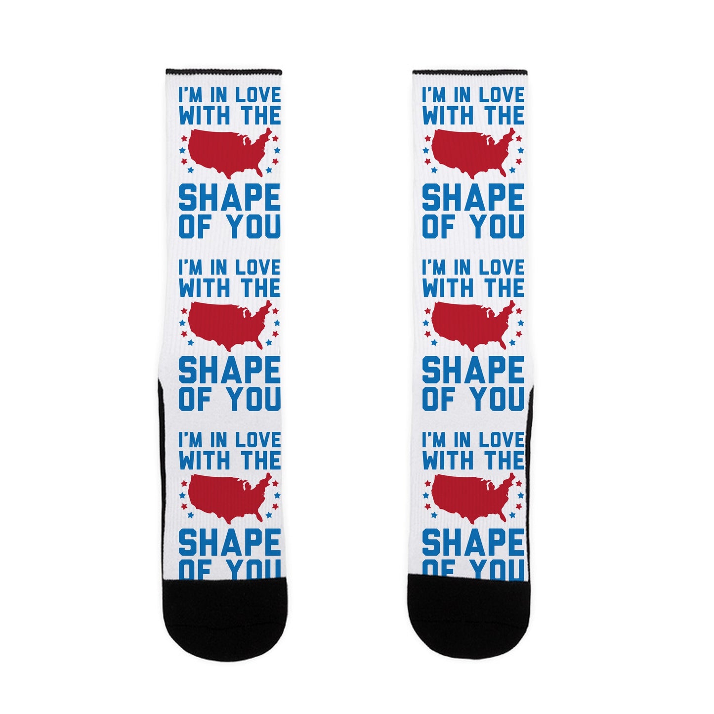 I'm In Love With The Shape Of You Merica Socks