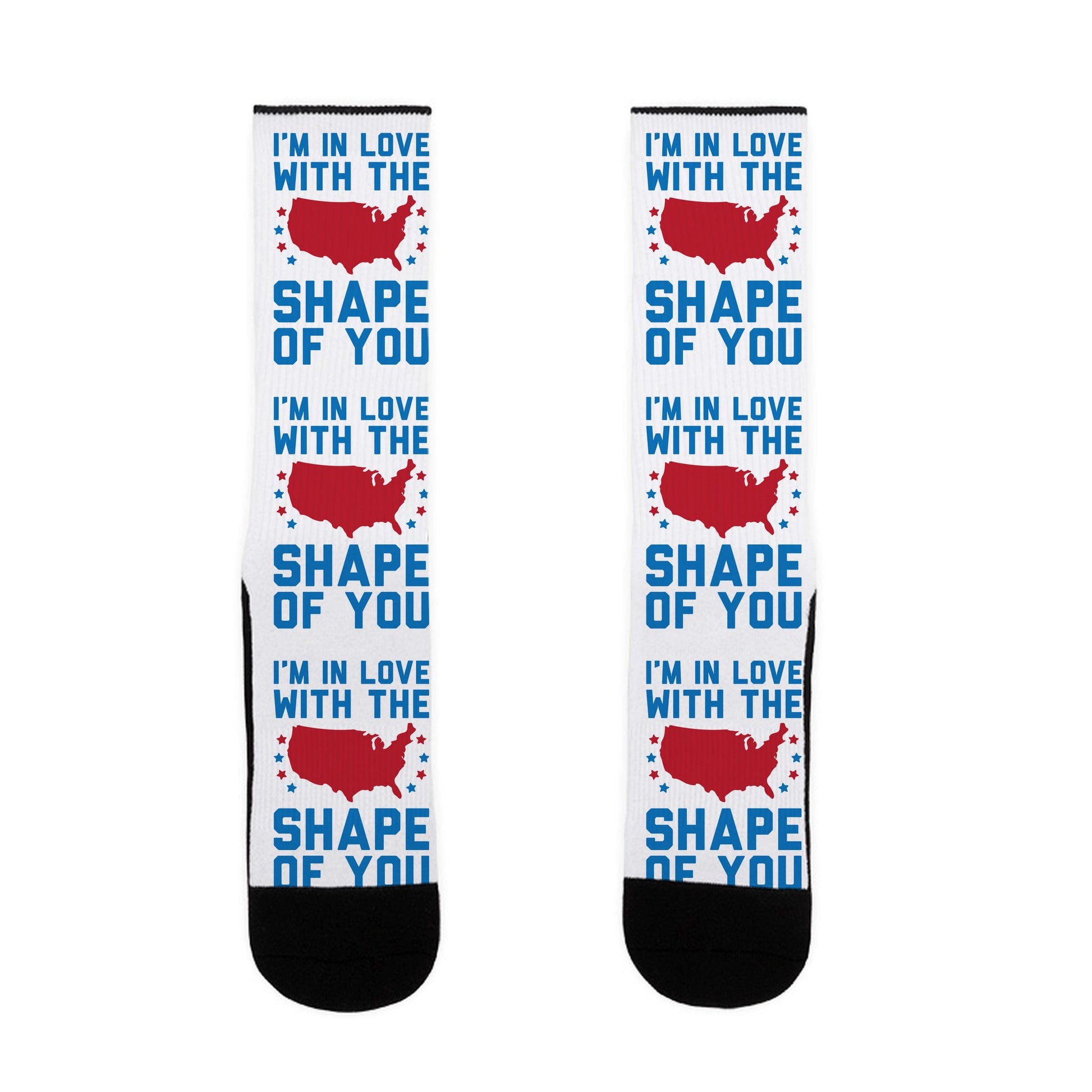 I'm In Love With The Shape Of You Merica Socks