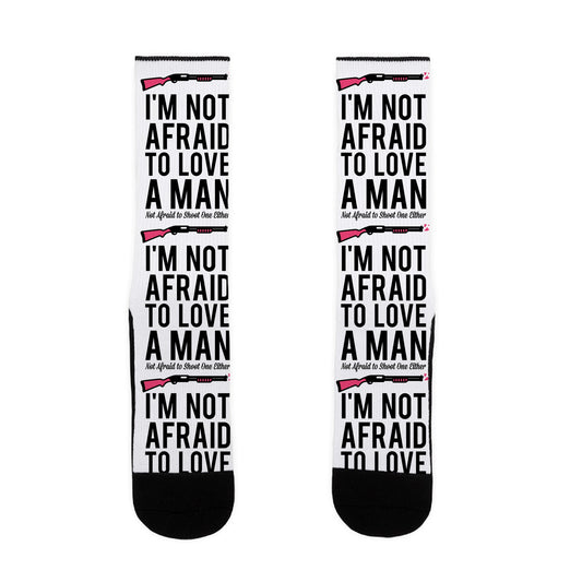 I'm Not Afraid to Love a Man Socks