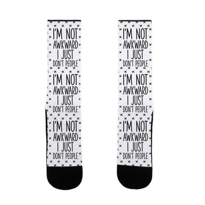 I'm Not Awkward I Just Don't People Socks