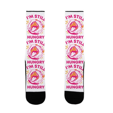 I'm Still Hungry Socks