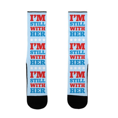 I'm Still With Her Socks