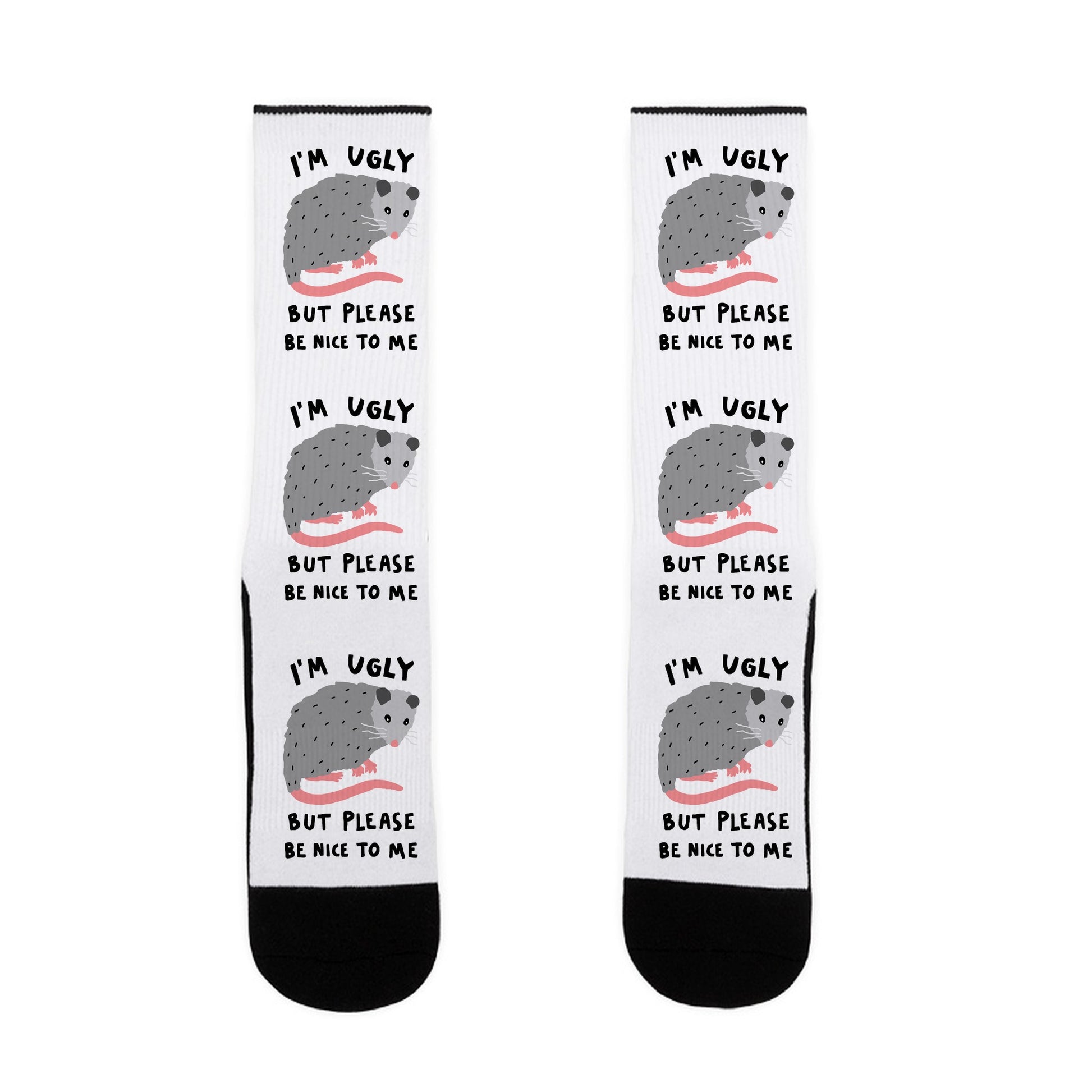 I'm Ugly But Please Be Nice To Be Opossum Socks