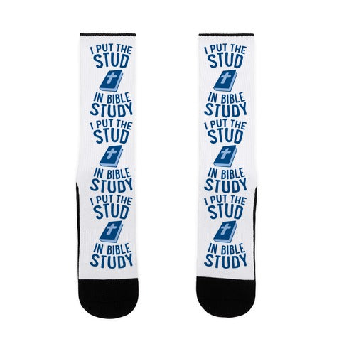 I Put The Stud In Bible Study Socks