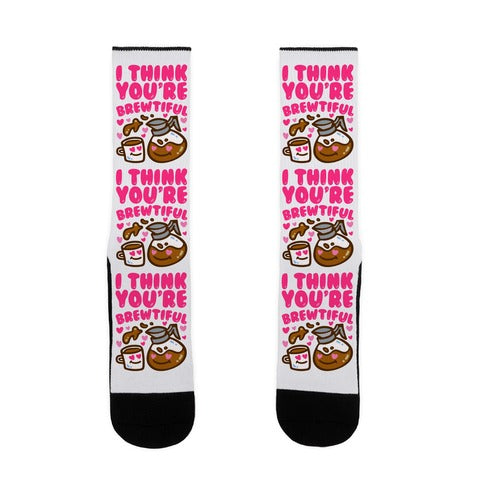 I Think You're Brewtiful Socks