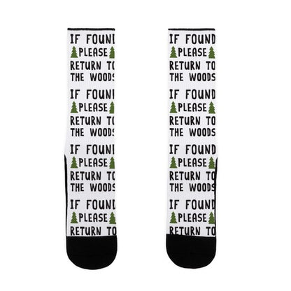 If Found Please Return To The Woods Socks