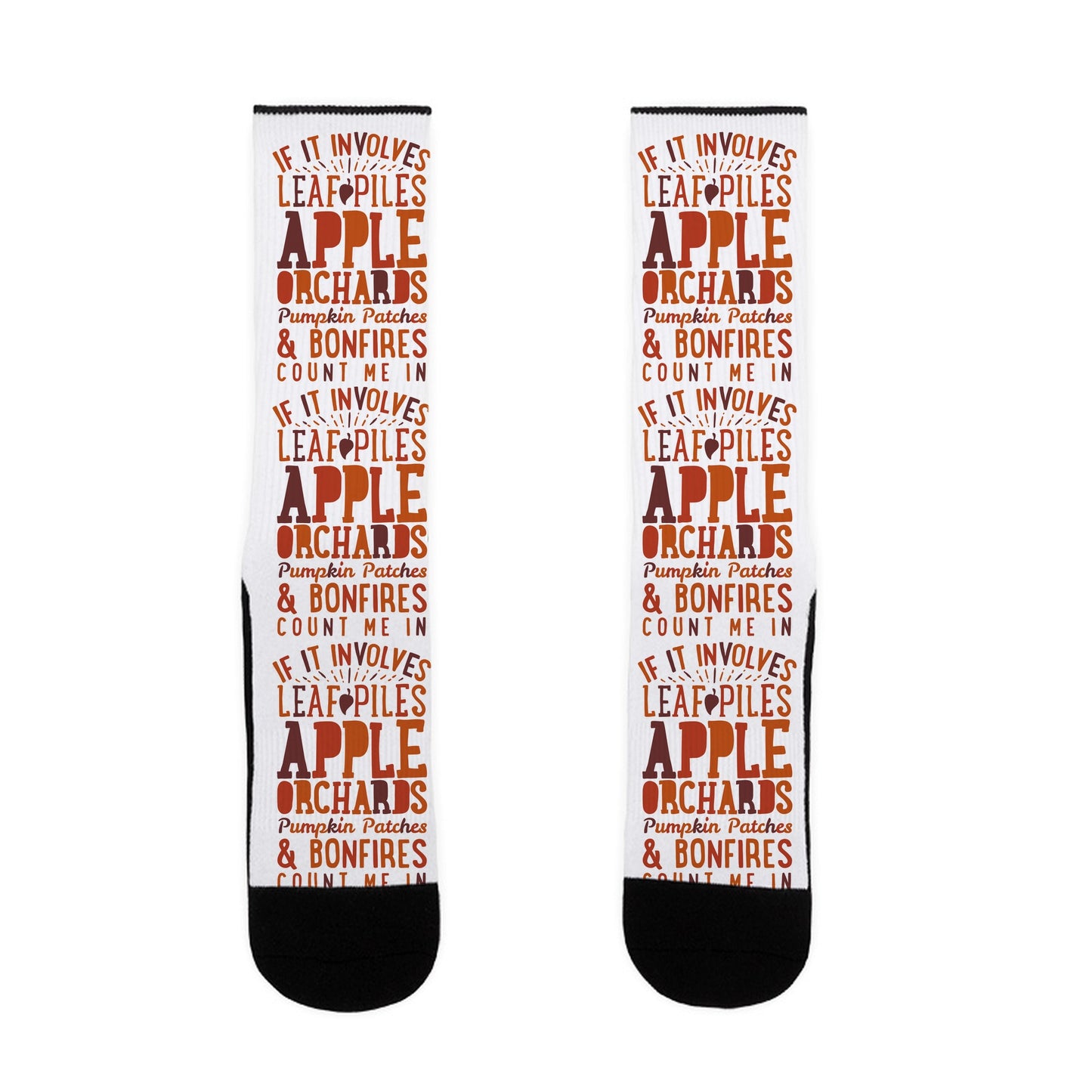 If it Involves Leaf Piles, Apple Orchards, Pumpkin Patches and Bonfires Count Me in Socks