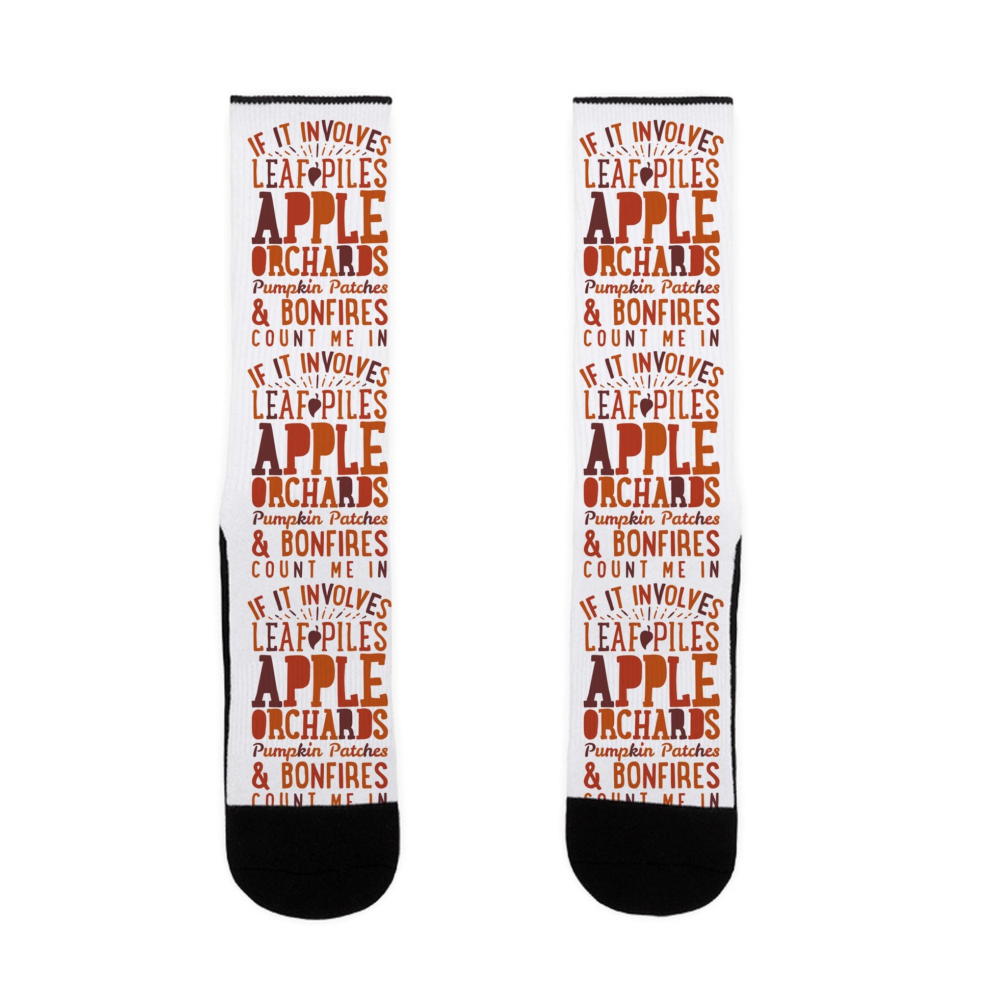 If it Involves Leaf Piles, Apple Orchards, Pumpkin Patches and Bonfires Count Me in Socks