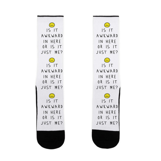 Is It Awkward In Here Or Is It Just Me Socks