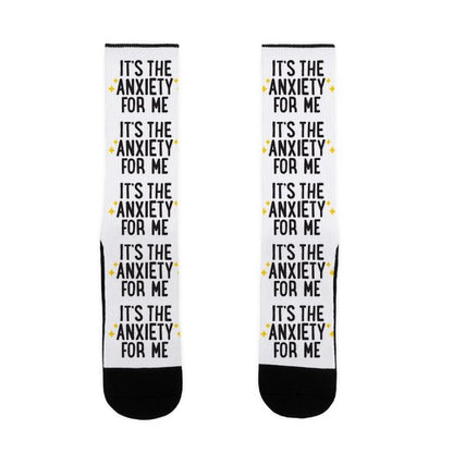 It's The Anxiety For Me Socks
