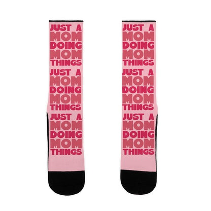 Just A Mom Doing Mom Things Socks