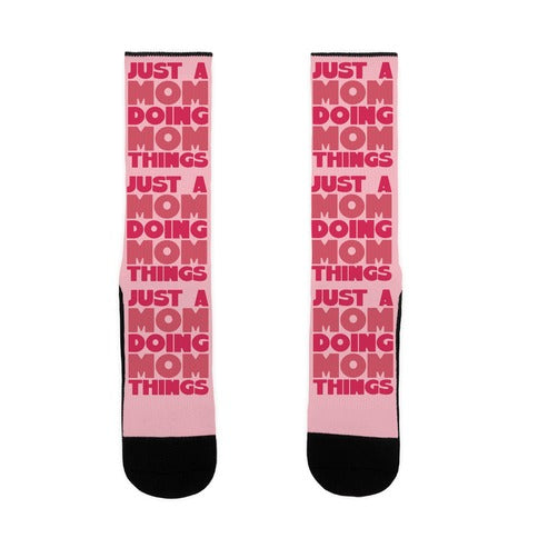 Just A Mom Doing Mom Things Socks