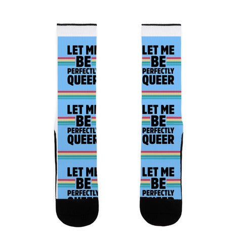 Let Me Be Perfectly Queer Socks