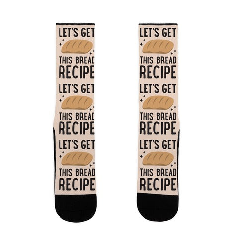 Let's Get This Bread Recipe Socks