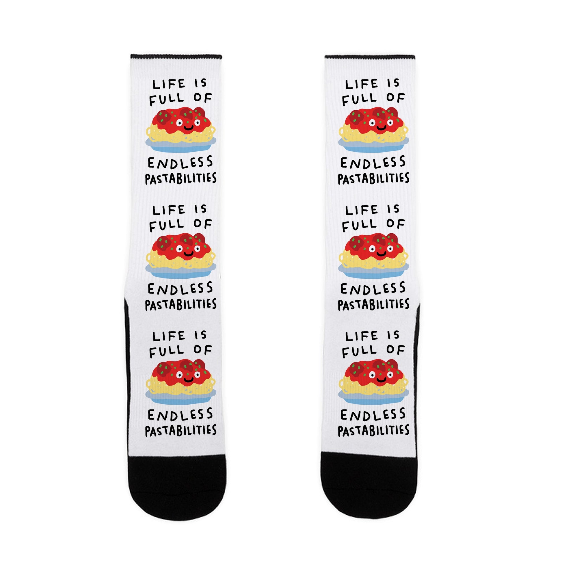 Life Is Full Of Endless Pastabilities Socks