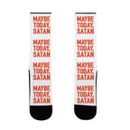 Maybe Today Satan Parody Socks