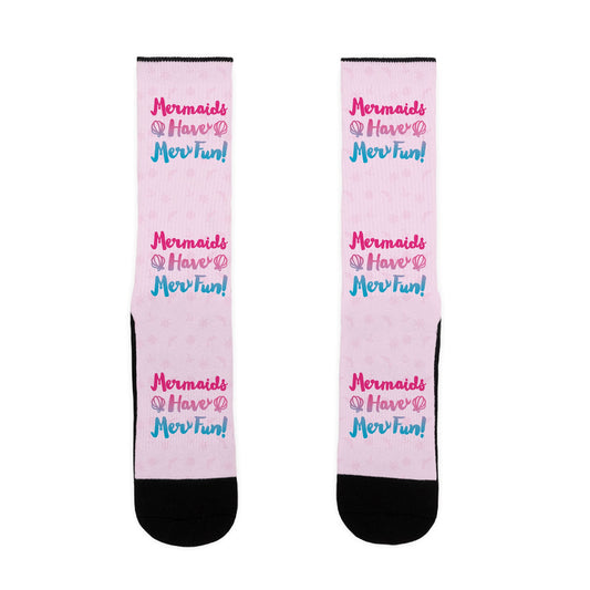 Mermaids Have Mer Fun Socks
