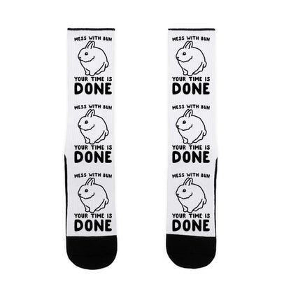 Mess With Bun Your Time Is Done Socks