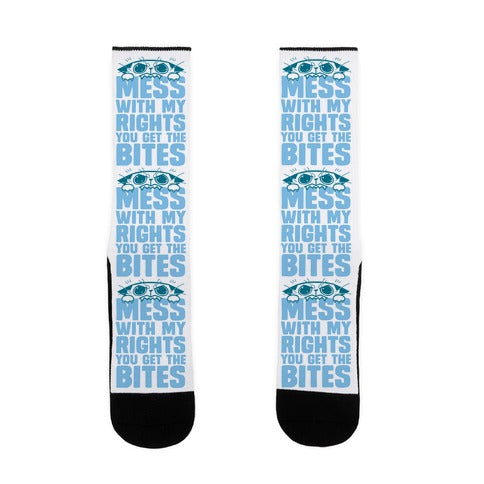 Mess With My Rights You Get The Bites Socks