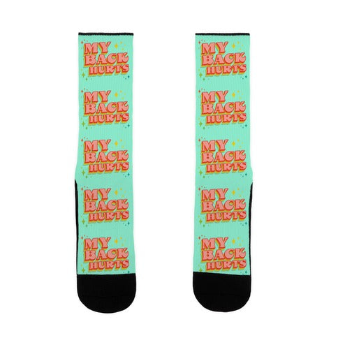 My Back Hurts Socks