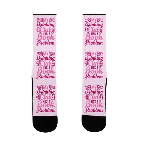 My Drinking Club Has A Book Problem Socks