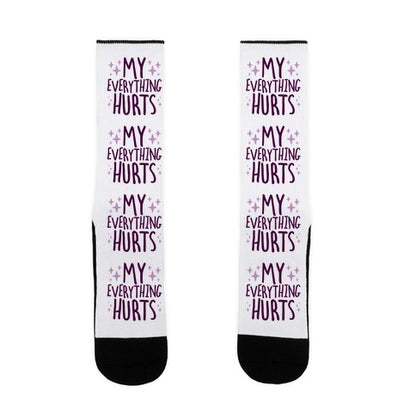 My Everything Hurts Socks