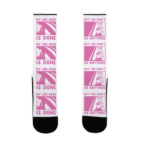 My Job Here is Done/But You Didn't Do Anything - Sailor Moon Socks