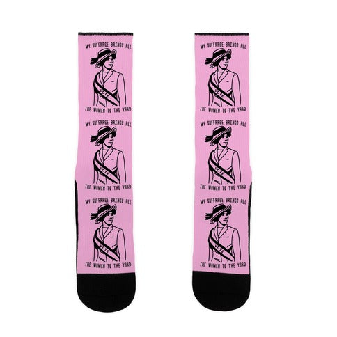 My Suffrage Brings All The Women To The Yard Socks