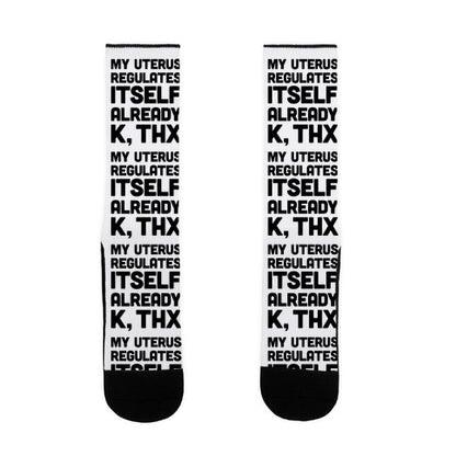 My Uterus Regulates Itself Already K, Thx Socks