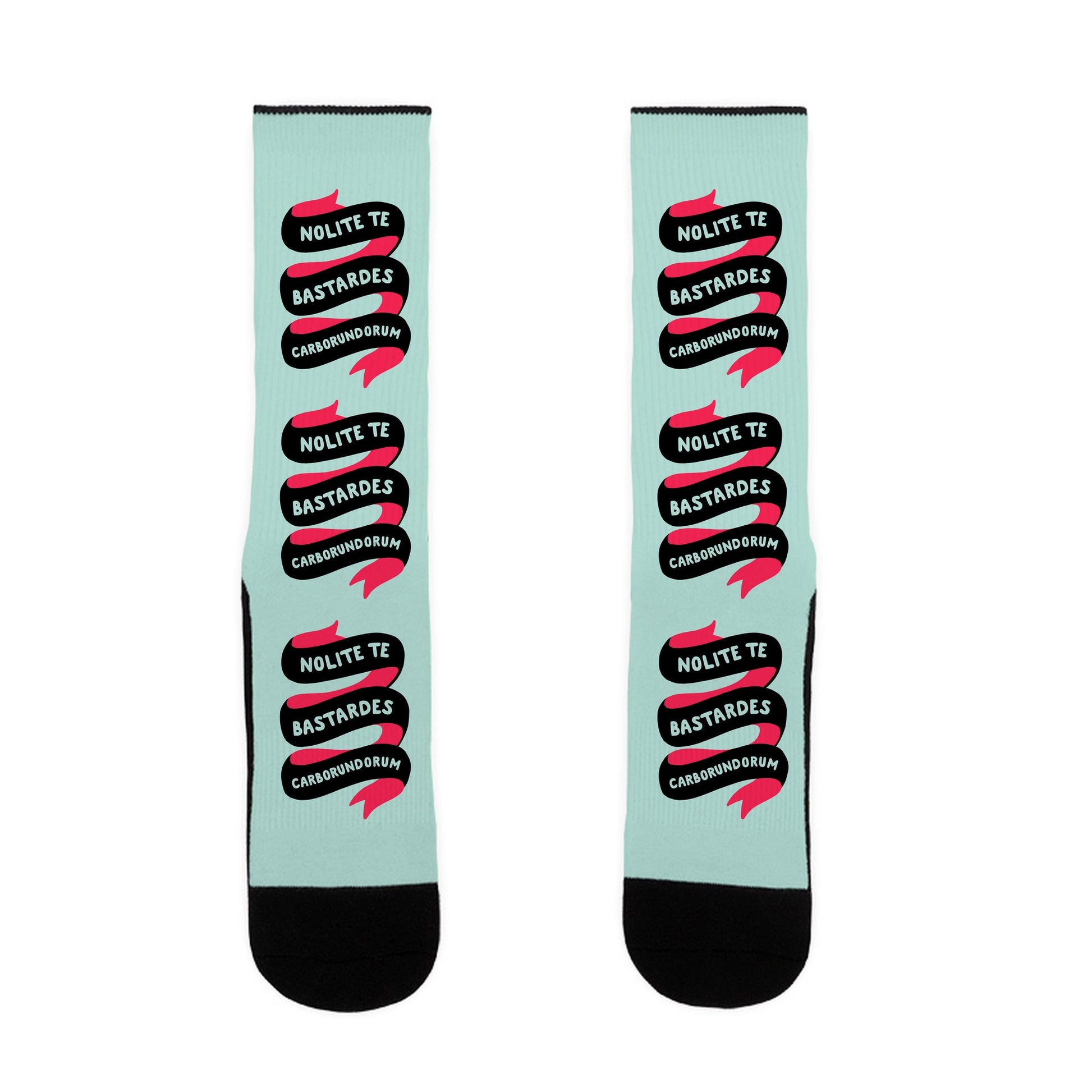Nolite Te Bastardes Carborundorum Socks