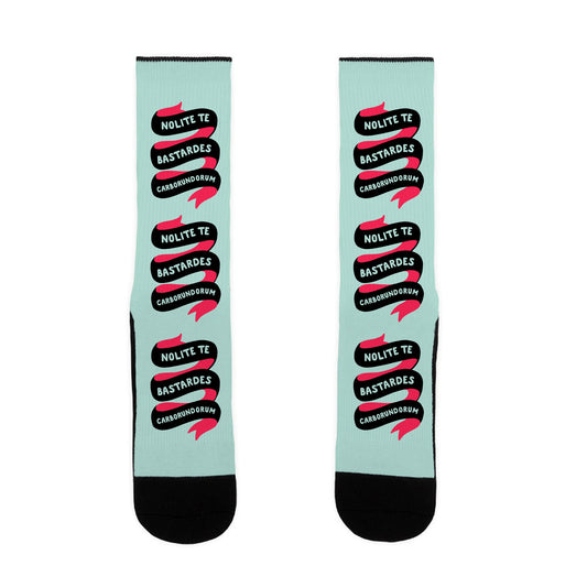 Nolite Te Bastardes Carborundorum Socks