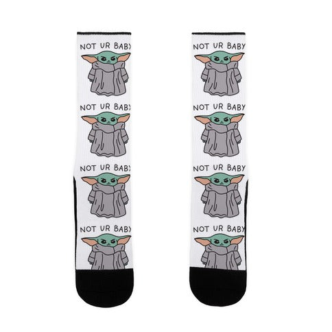 Not Ur Baby (Baby Yoda) Socks